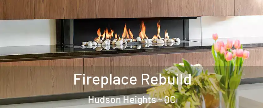  Fireplace Rebuild Hudson Heights - QC