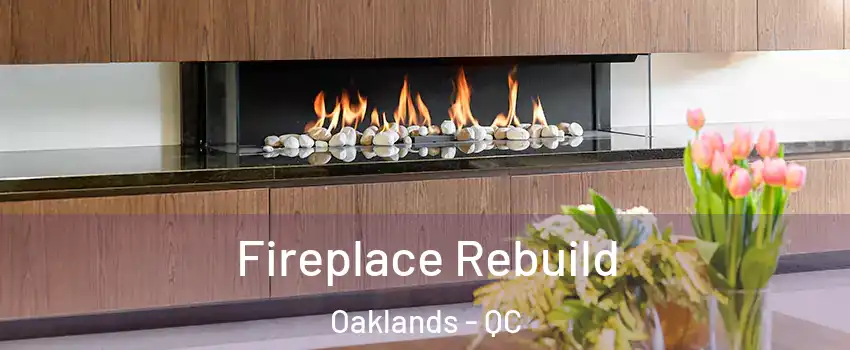  Fireplace Rebuild Oaklands - QC