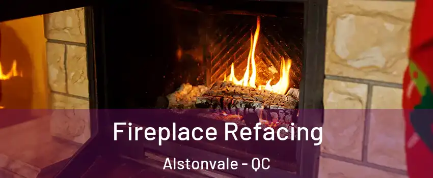  Fireplace Refacing Alstonvale - QC