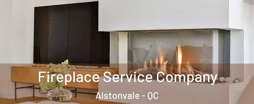  Fireplace Service Company Alstonvale - QC