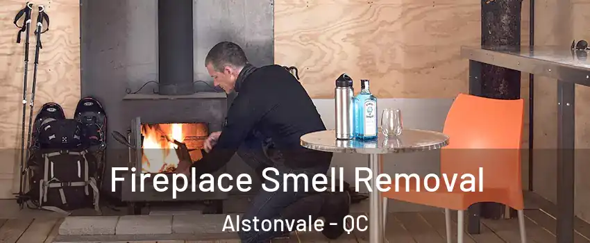  Fireplace Smell Removal Alstonvale - QC