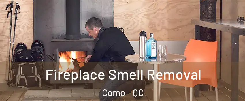  Fireplace Smell Removal Como - QC