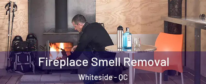  Fireplace Smell Removal Whiteside - QC