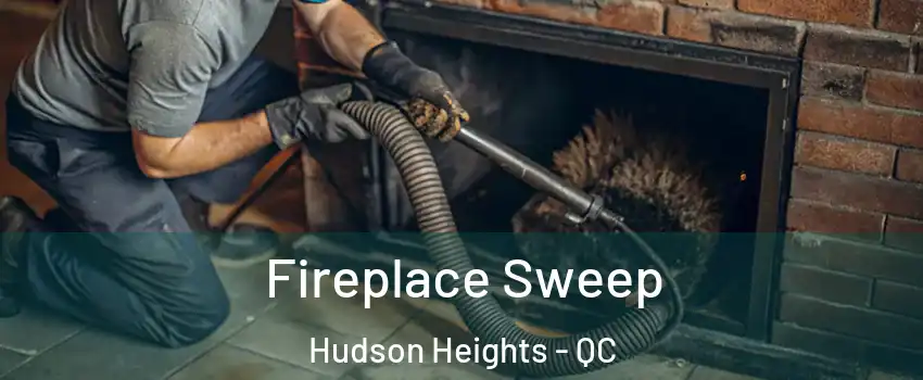  Fireplace Sweep Hudson Heights - QC