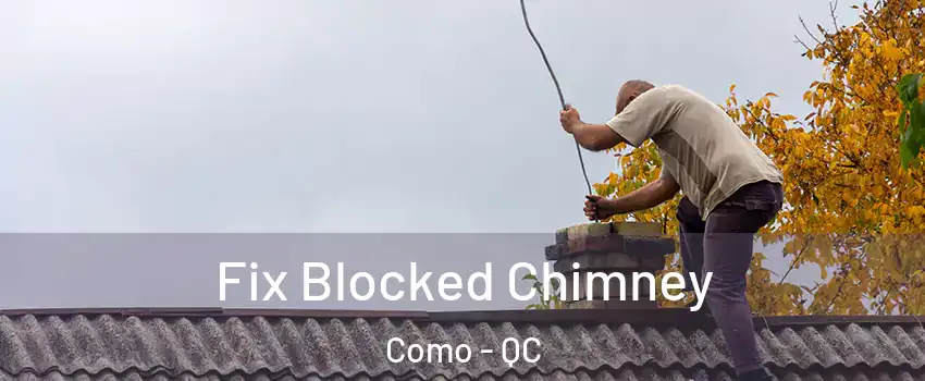  Fix Blocked Chimney Como - QC