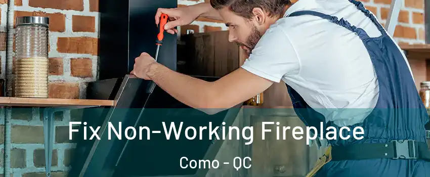  Fix Non-Working Fireplace Como - QC