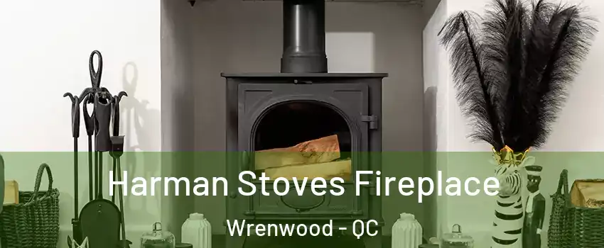  Harman Stoves Fireplace Wrenwood - QC