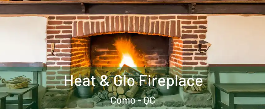 Heat & Glo Fireplace Como - QC
