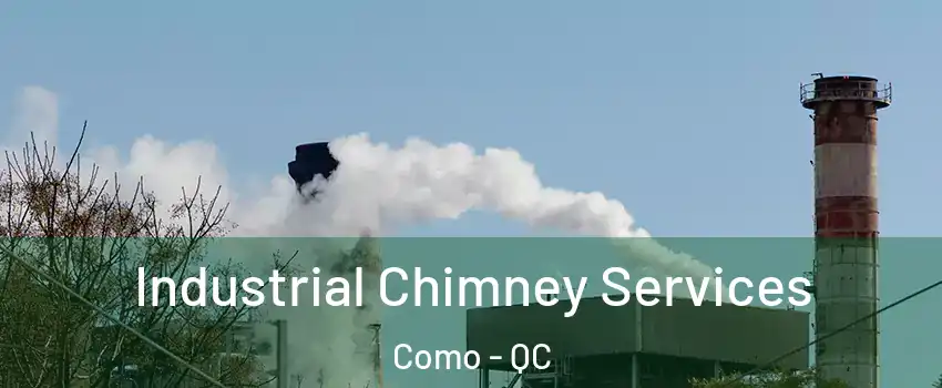  Industrial Chimney Services Como - QC