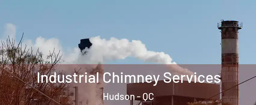  Industrial Chimney Services Hudson - QC