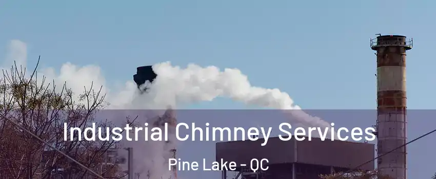  Industrial Chimney Services Pine Lake - QC