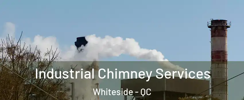  Industrial Chimney Services Whiteside - QC