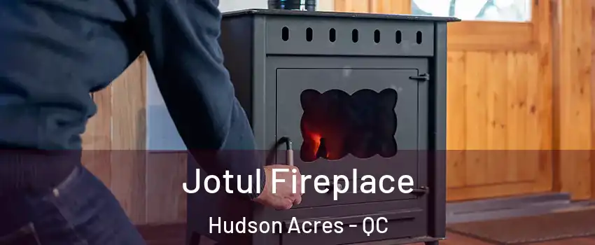 Jotul Fireplace Hudson Acres - QC