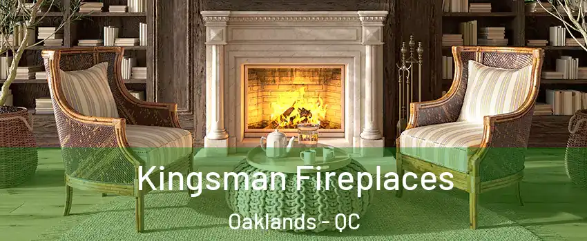  Kingsman Fireplaces Oaklands - QC