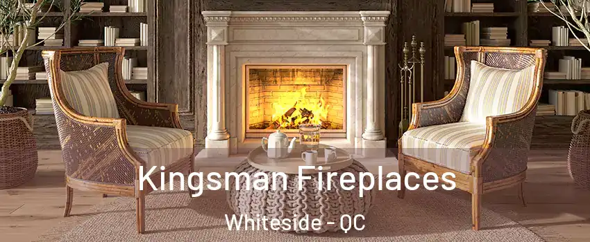  Kingsman Fireplaces Whiteside - QC