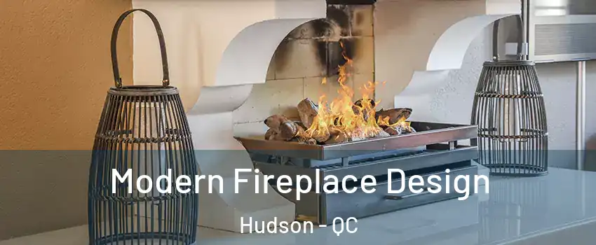  Modern Fireplace Design Hudson - QC