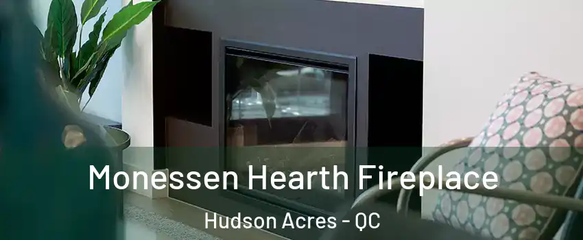  Monessen Hearth Fireplace Hudson Acres - QC