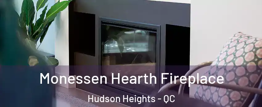  Monessen Hearth Fireplace Hudson Heights - QC