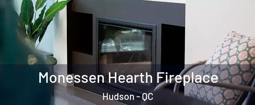  Monessen Hearth Fireplace Hudson - QC