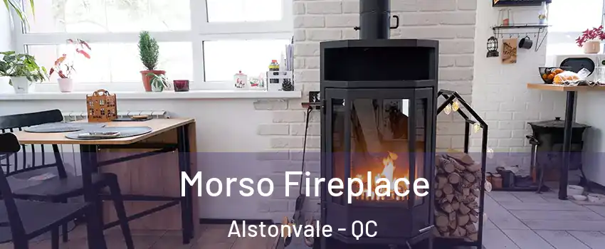  Morso Fireplace Alstonvale - QC