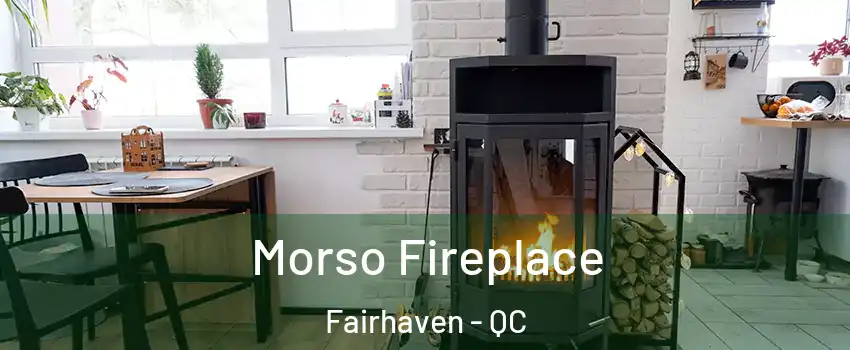  Morso Fireplace Fairhaven - QC
