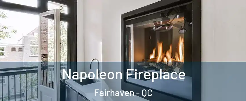  Napoleon Fireplace Fairhaven - QC