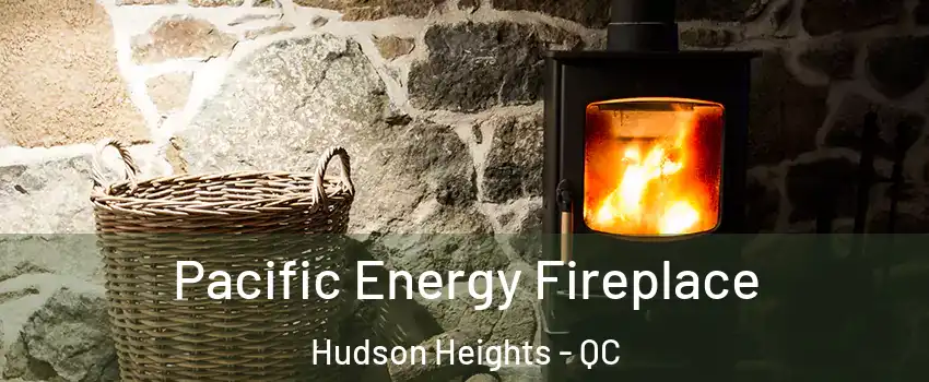  Pacific Energy Fireplace Hudson Heights - QC