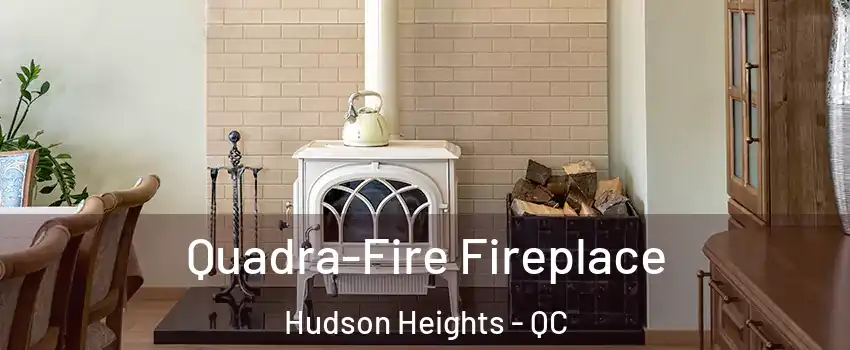  Quadra-Fire Fireplace Hudson Heights - QC