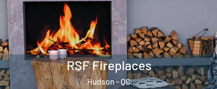  RSF Fireplaces Hudson - QC