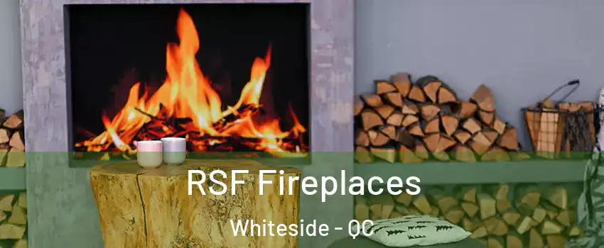  RSF Fireplaces Whiteside - QC