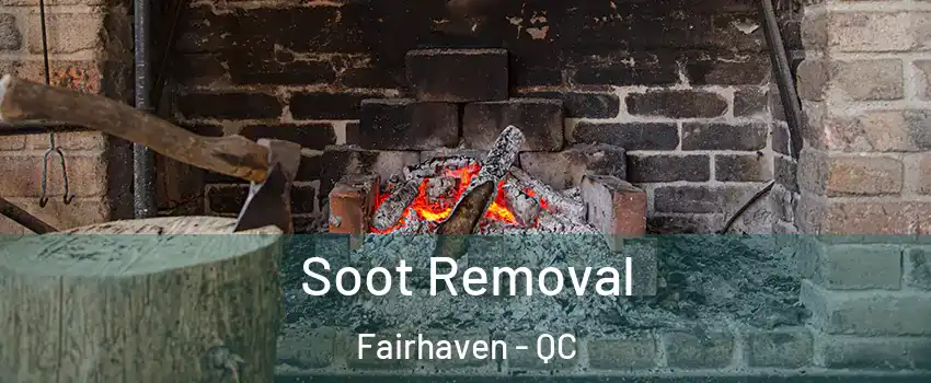  Soot Removal Fairhaven - QC