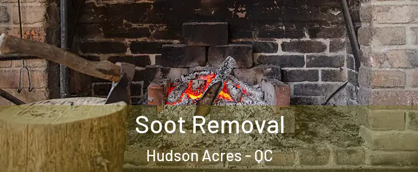  Soot Removal Hudson Acres - QC