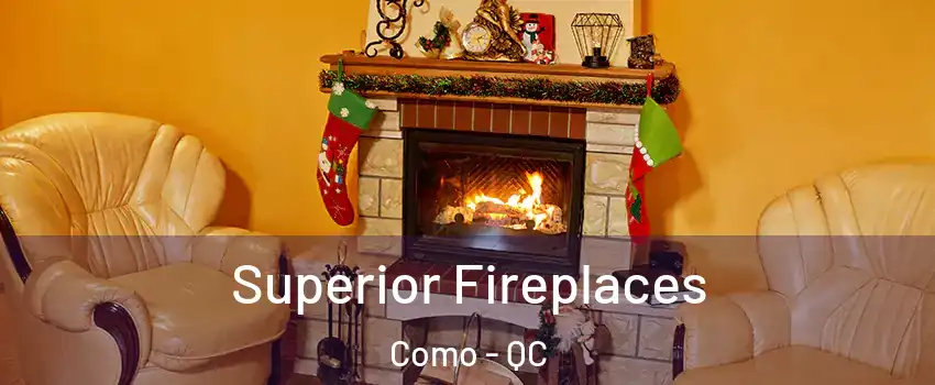  Superior Fireplaces Como - QC