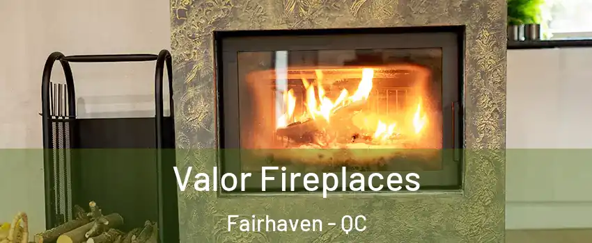  Valor Fireplaces Fairhaven - QC