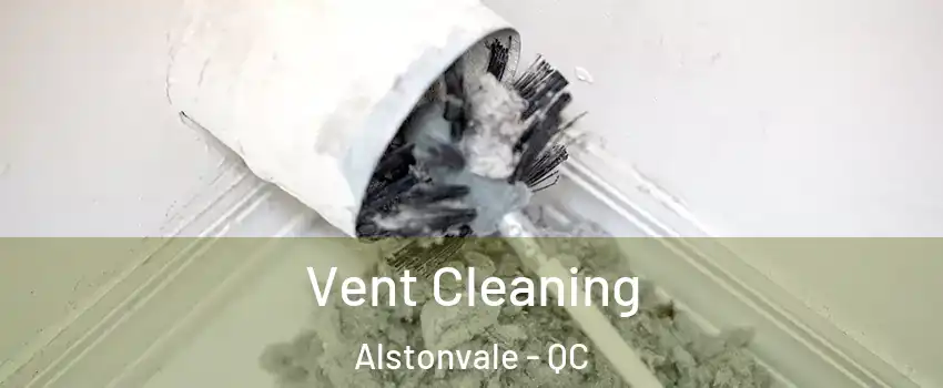  Vent Cleaning Alstonvale - QC