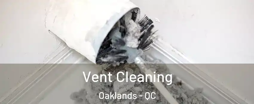  Vent Cleaning Oaklands - QC