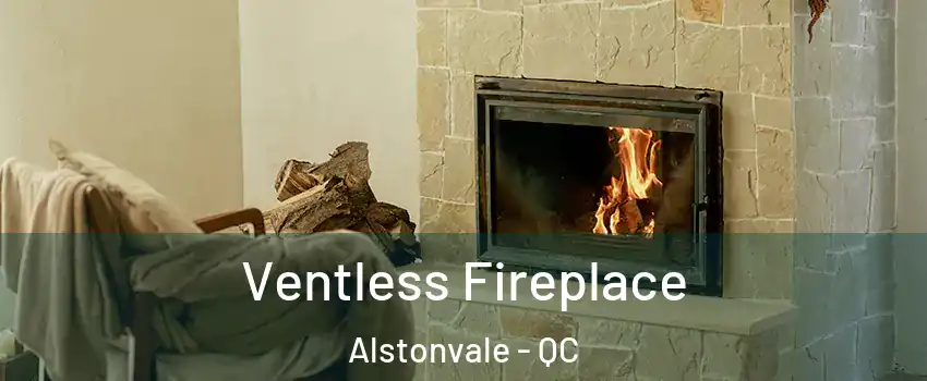  Ventless Fireplace Alstonvale - QC