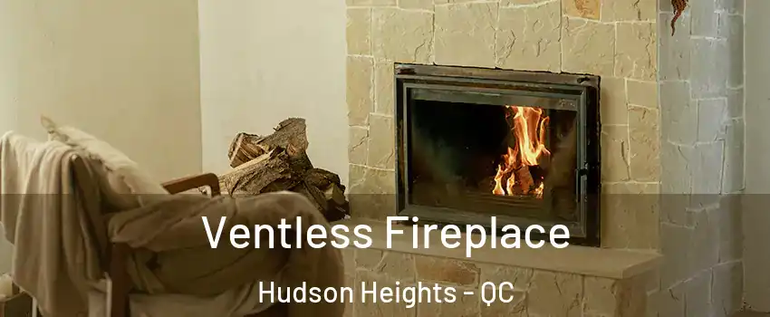  Ventless Fireplace Hudson Heights - QC