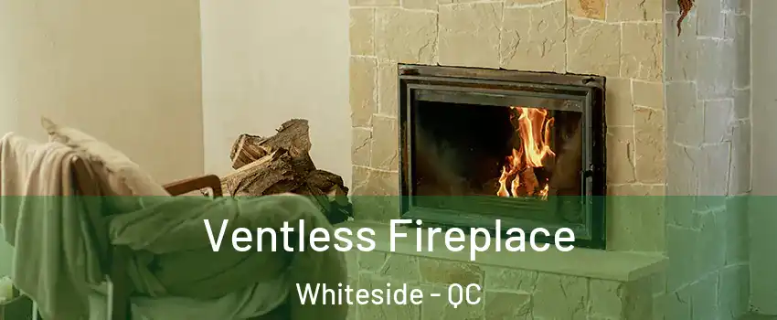  Ventless Fireplace Whiteside - QC