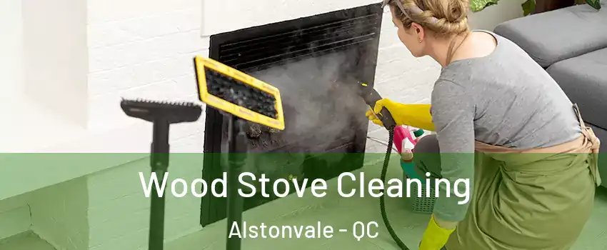  Wood Stove Cleaning Alstonvale - QC